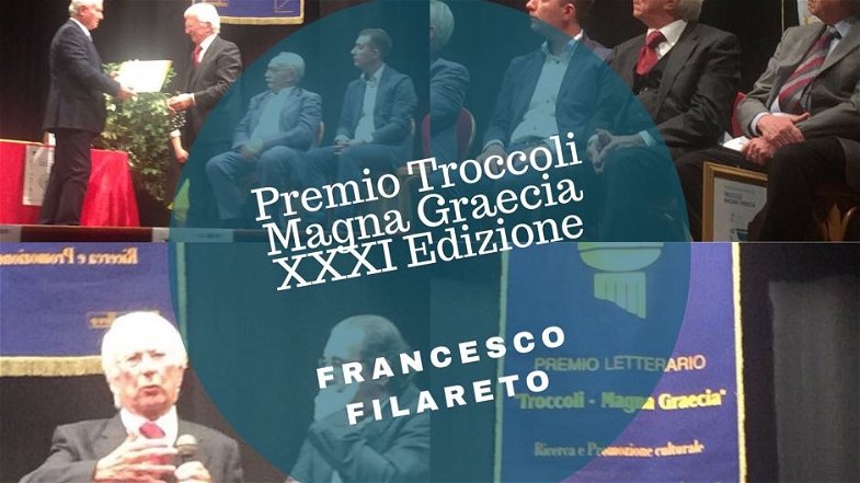 Premio Speciale Troccoli Magna Grecia 2017 allo storico, saggista, prof. Francesco Filareto