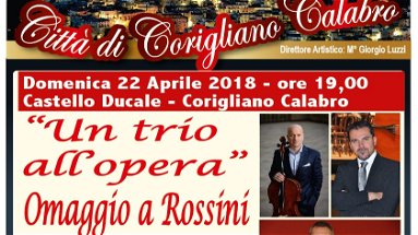 Stagione concertistica Corigliano: il 22 aprile omaggio a Rossini con il Trio PraTa