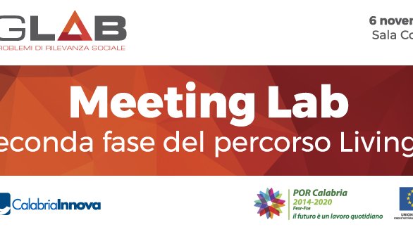 Regione:partono i Meeting Lab, i tavoli tematici del percorso Living Lab,POR CALABRIA FESR FSE 2014-2020