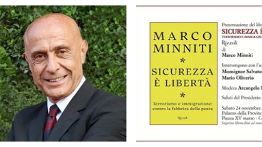 Provincia di Cosenza: sabato 24 ospite Marco Minniti. Presentazione libro “Sicurezza è libertà. Terrorismo e immigrazione: contro la fabbrica della paura