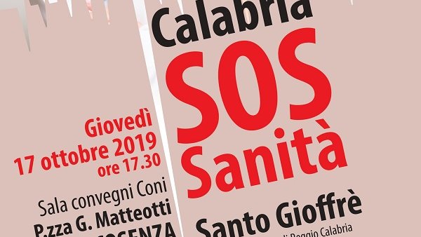 Calabria,Sos Sanità, domani giovedì 17 ottobre a Cosenza incontro con Gioffrè, Guccione e Bova