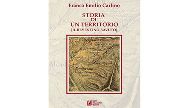 È uscito l’ultimo libro di Franco Emilio Carlino: «Storia di un territorio»