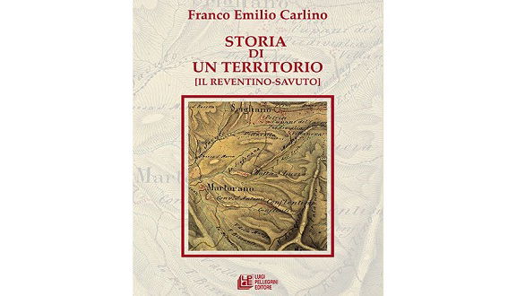 È uscito l’ultimo libro di Franco Emilio Carlino: «Storia di un territorio»