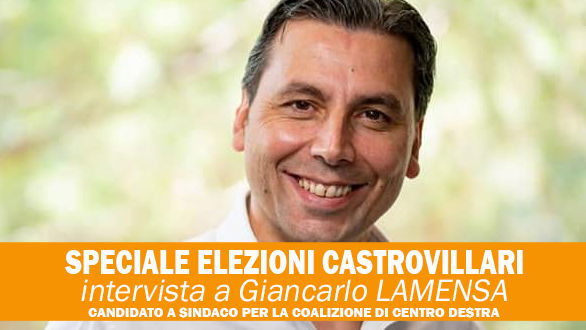 SPECIALE ELEZIONI CASTROVILLARI - Lamensa e la sfida del centro destra: in corsa per il cambiamento