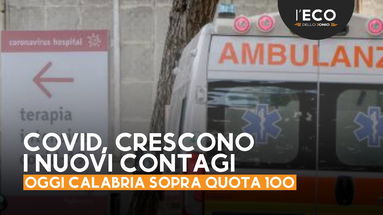 Covid in Calabria: tornano a salire i nuovi casi con ancora due nuovi decessi