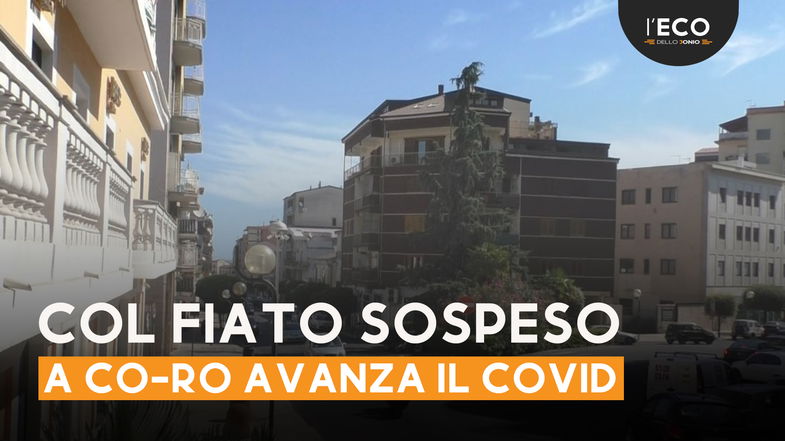 Covid, Co-Ro col fiato sospeso: oggi 20 nuovi contagi