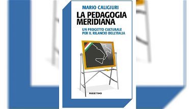 Unical, presentazione del libro di Caligiuri “La pedagogia meridiana. Un progetto culturale per il rilancio dell’Italia”