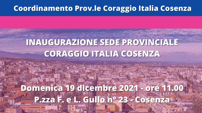 Domani a Cosenza verrà inaugurata la sede provinciale di “Coraggio Italia”