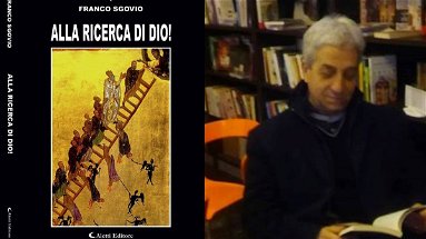 “Alla ricerca di Dio”, la nuova opera dell’autore moranese Franco Sgovio