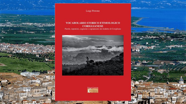 A Co-Ro la presentazione del libro “Vocabolario storico etimologico coriglianese” di Luigi Petrone